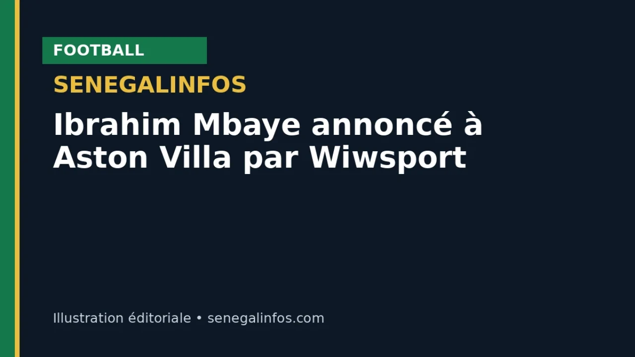 Wiwsport يعلن انتقال إبراهيم مباي إلى أستون فيلا