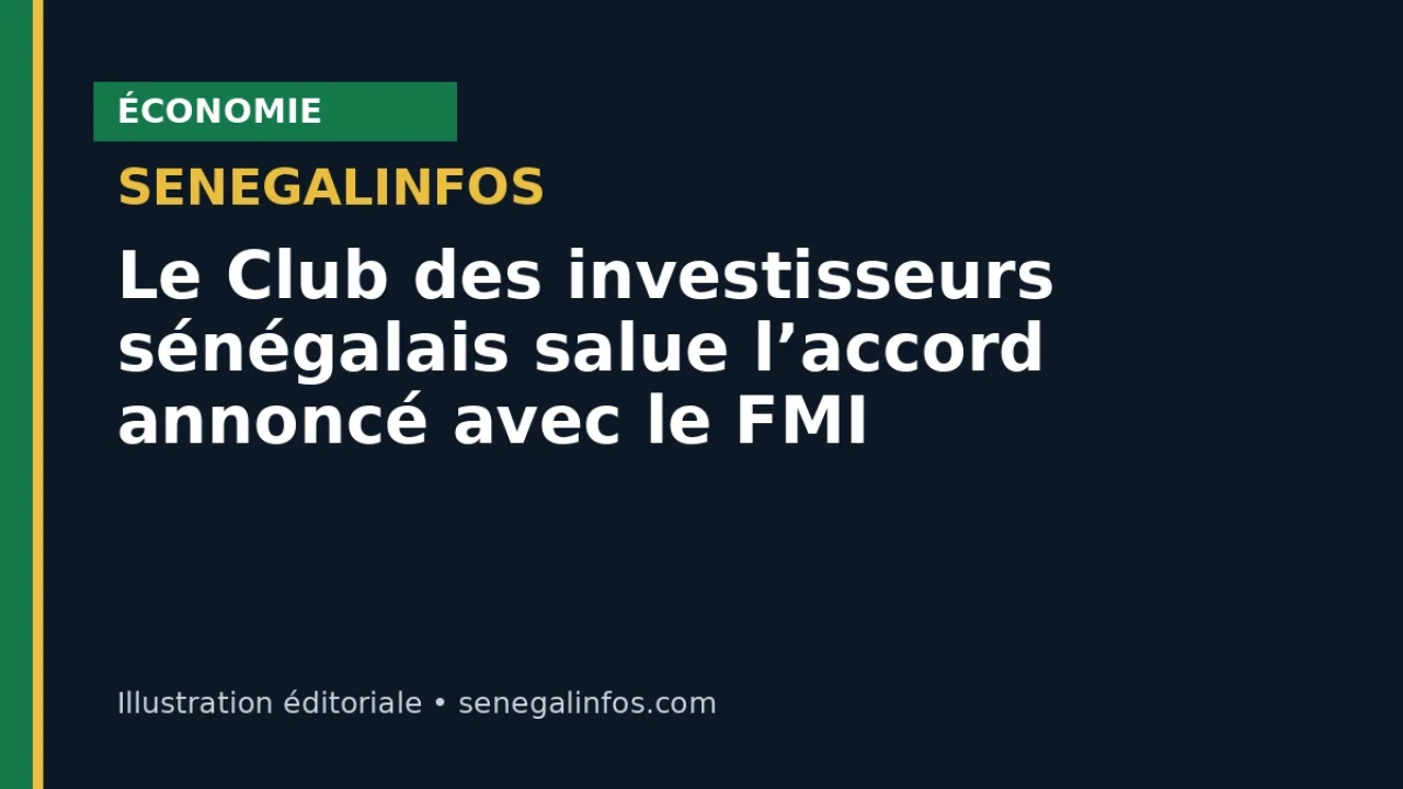 Le Club des investisseurs sénégalais salue l’accord annoncé avec le FMI