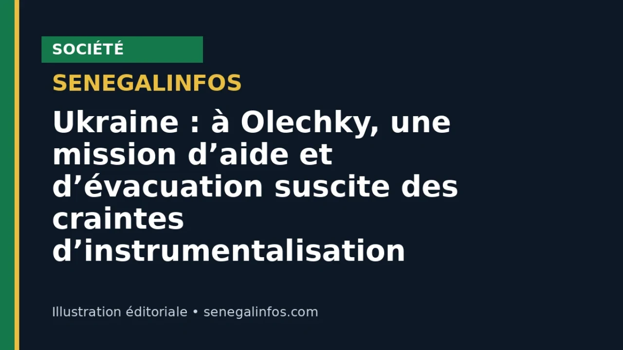 Ukraine : à Olechky, une mission d’aide et d’évacuation suscite des craintes d’instrumentalisation