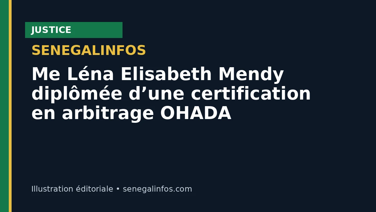 Me Léna Elisabeth Mendy diplômée d’une certification en arbitrage OHADA