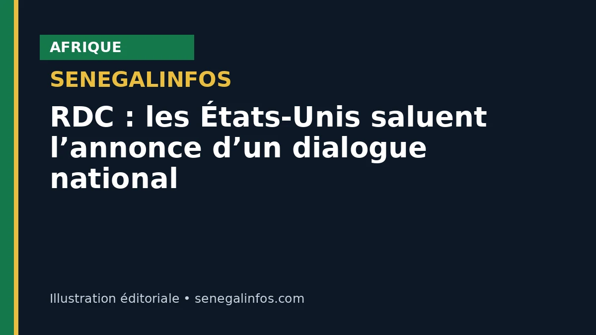 RDC : les États-Unis saluent l’annonce d’un dialogue national