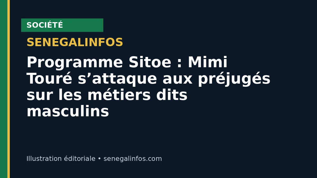 Programme Sitoe : Mimi Touré s’attaque aux préjugés sur les métiers dits masculins